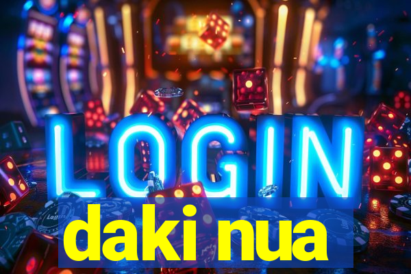 daki nua